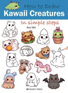 How to Draw: Kawaii Creatures - Pozostałe książki - miniaturka - grafika 1
