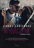 E-booki - romanse - Wybaczenie. Łatwopalni. Tom 3 - miniaturka - grafika 1