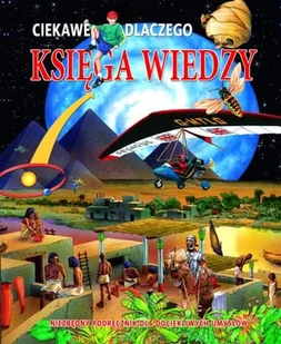 Ciekawe dlaczego. Księga wiedzy - Książki edukacyjne - miniaturka - grafika 1