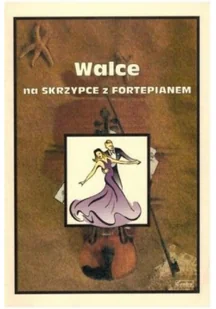 Walce na skrzypce z fortepianem - Książki o muzyce - miniaturka - grafika 1