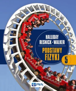 Podstawy fizyki Tom 5 - David Halliday, Robert Resnick, Walker Jearl - Podręczniki dla szkół wyższych - miniaturka - grafika 1