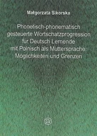 Filologia i językoznawstwo - Phonetisch-phonematisch gesteuerte Wortschatzprogression für Deutsch Lernende mit Polnisch als Muttersprache: Möglichkeiten und Grenzen - miniaturka - grafika 1