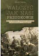 Historia Polski - Walczyć jak nasi przodkowie. NZW na Mazowszu Północnym 1945-1954 w fotografiach i dokumentach - miniaturka - grafika 1