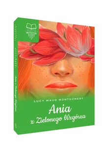 Ania Z Zielonego Wzgórza Lucy Maud Montgomery - Podręczniki dla szkół podstawowych - miniaturka - grafika 4