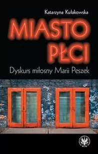 Miasto płci - Katarzyna Kułakowska - Albumy o kinie i teatrze - miniaturka - grafika 1