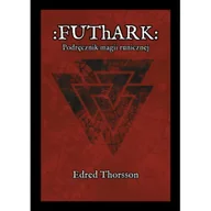 Ezoteryka - Futhark. Podręcznik magii runicznej - Edred Thorsson - książka - miniaturka - grafika 1