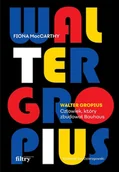 E-booki - biografie - Walter Gropius. Człowiek, który zbudował Bauhaus - miniaturka - grafika 1