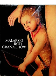 Malarski Ród Cranachów - Książki o kulturze i sztuce - miniaturka - grafika 1