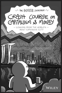 The Woke Salaryman Crash Course on Capitalism & Money: Lessons from the World's Most Expensive City - Książki obcojęzyczne o biznesie i marketingu - miniaturka - grafika 1