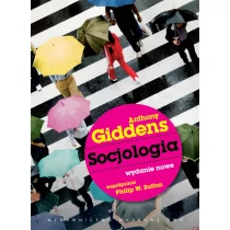 Wydawnictwo Naukowe PWN Socjologia - Anthony Giddens, Sutton Philip W.