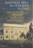 Książki o kulturze i sztuce - Szlacheckie Siedziby na Śląsku Cieszyńskim - miniaturka - grafika 1