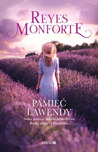 Pamięć lawendy Reyes Monforte - Proza Pamięć lawendy Reyes Monforte - Proza - miniaturka - grafika 3