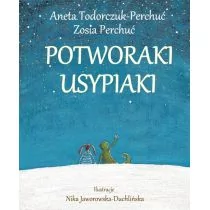 Potworaki Usypiaki - Aneta Todorczuk-Perchuć - Literatura przygodowa - miniaturka - grafika 1