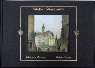 Gerson Wojciech, Lerue Adam Widoki Warszawy - mamy na stanie, wyślemy natychmiast - Archeologia - miniaturka - grafika 1