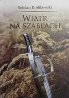 Historia świata - Wiatr na szablach - miniaturka - grafika 1