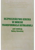 Felietony i reportaże - Bezpieczeństwo dziecka w okresie transformacji ustrojowej - miniaturka - grafika 1