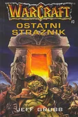 Horror, fantastyka grozy - Warcraft - Ostatni strażnik - miniaturka - grafika 1