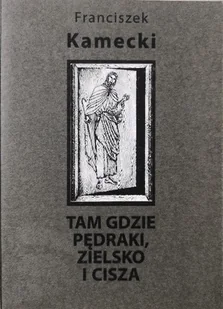 Tam gdzie pędraki, zielsko i cisza - Religia i religioznawstwo - miniaturka - grafika 1