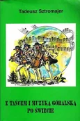Książki o kulturze i sztuce - Z tańcem i muzyką góralską po świecie - miniaturka - grafika 1