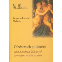 Marek Derewiecki O bóstwach płodności albo o kultach fallicznych .. - Kulturoznawstwo i antropologia - miniaturka - grafika 1