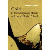 Gold in technologenous placers of Lower Silesia, Poland - Wierchowiec Jan - Obcojęzyczna literatura faktu i reportaż - miniaturka - grafika 1