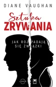 Miłość, seks, związki - Sztuka zrywania. Jak rozpadają się związki - miniaturka - grafika 1