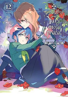 Yuri to moja praca! Tom 12 - Komiksy dla młodzieży - miniaturka - grafika 1