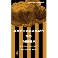 Felietony i reportaże - Zapraszamy do nieba. O nawróconych zbrodniarzach - miniaturka - grafika 1