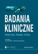 Technika - Badania kliniczne - Praktyka, prawo, etyka - praca zbiorowa - miniaturka - grafika 1