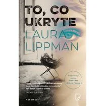 Marginesy To, co ukryte - Laura Lippman - Kryminały - miniaturka - grafika 2