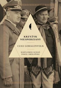 CZARNE Krzyżyk niespodziany. Czas Goralenvolk w.2 - Bartłomiej Kuraś, Paweł Smoleński - Felietony i reportaże - miniaturka - grafika 2