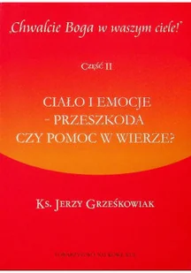 Chwalcie Boga w waszym ciele część 2 - Religia i religioznawstwo - miniaturka - grafika 1