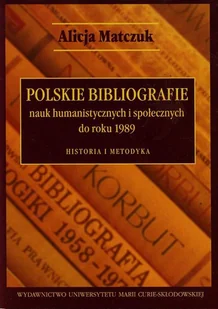 Polskie bibliografie nauk humanistycznych i społecznych do roku 1989 Alicja Matczuk - Biografie i autobiografie - miniaturka - grafika 1
