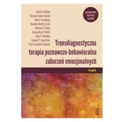 Psychologia - Transdiagnostyczna terapia poznawczo-behawioralna zaburzeń emocjonalnych. Poradnik Ujednolicony protokół leczenia - miniaturka - grafika 1