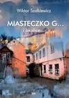 Publicystyka - Miasteczko G i okolice - miniaturka - grafika 1