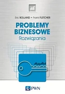 Biznes - Wydawnictwo Naukowe PWN Problemy biznesowe. Rozwiązania - Bolland Eric, Fletcher Frank - miniaturka - grafika 1