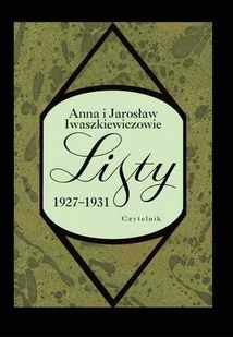 Czytelnik Anna i Jarosław Iwaszkiewiczowie - Listy 1927-1931. Tom II - Anna Iwaszkiewicz, Jarosław Iwaszkiewicz - Pamiętniki, dzienniki, listy - miniaturka - grafika 2