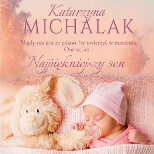 Najpiękniejszy sen Katarzyna Michalak - Audiobooki - literatura popularnonaukowa - miniaturka - grafika 1