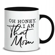 Kubki - KUBEK BIAŁY PREZENT I AM THAT MOM WYSOKIEJ JAKOŚCI NADRUK HARDCOROWE WZORY - miniaturka - grafika 1