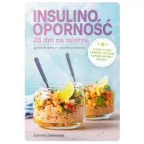 Insulinooporność. 28 dni na talerzu - Diety, zdrowe żywienie - miniaturka - grafika 1