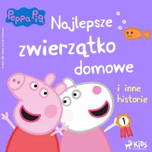 Świnka Peppa - Najlepsze zwierzątko domowe i inne historie (plik audio) - Audiobooki dla dzieci i młodzieży - miniaturka - grafika 1
