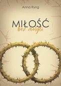 Pamiętniki, dzienniki, listy - Miłość bez motyli Anna Ryng - miniaturka - grafika 1