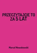 Rozwój osobisty - Przeczytajcie to za 5 lat - miniaturka - grafika 1