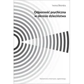 Psychologia - Wydawnictwo Uniwersytetu Jagiellońskiego Iwona Sikorska Odporność psychiczna w okresie dzieciństwa - miniaturka - grafika 1