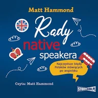 Audiobooki do nauki języków - Rady native speakera. Najczęstsze błędy Polaków mówiących po angielsku Matt Hammond - miniaturka - grafika 1