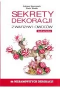 Pracownia Sztuki Kulinarnej Sekrety dekoracji z warzyw i owoców - Pracownia Sztuki Kulinarnej - Książki kucharskie - miniaturka - grafika 2