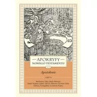 Religia i religioznawstwo - WAM Apokryfy Nowego Testamentu. Apostołowie. Tom 2. Część 2. Bartłomiej, Filip, Jakub Mniejszy, Jakub Większy, Judasz, Maciej, Mateusz, Szymon i Juda Tadeusz, Ewangeliści, Uczniowie Pańscy, wydanie 3 Marek Starowieyski - miniaturka - grafika 1