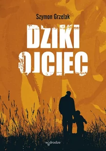 Dziki ojciec - E-booki - nauka - miniaturka - grafika 1