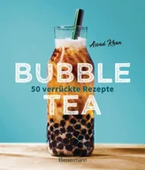 Pozostałe książki - Bubble Tea selber machen - 50 verrückte Rezepte für kalte und heiße Bubble Tea Cocktails und Mocktails. Mit oder ohne Krone - miniaturka - grafika 1