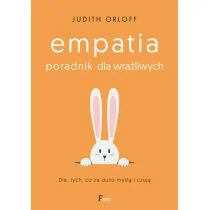 Poradnik przetrwania dla wrażliwców Judith Orloff - Psychologia - miniaturka - grafika 1